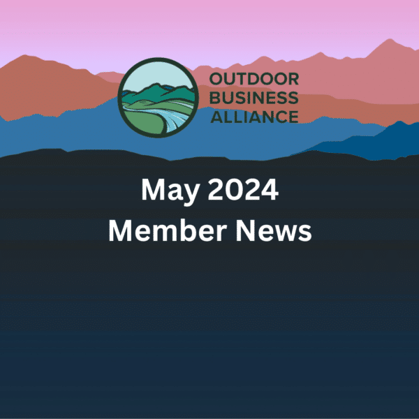 May 2024 Member News overlaid a sunset scene of the Blue Ridge Mountains and Outdoor Business Alliance Logo