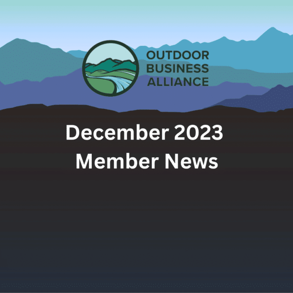 December 2024 Outdoor Business Alliance News (OBA Member News)